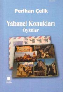 Yabanel Konukları; Öyküler
