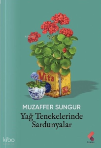 Yağ Tenekelerinde Sardunyalar