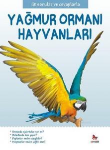 Yağmur Ormanı Hayvanları; İlk Sorular ve Cevaplarla