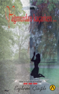 Yağmurdan Kaçarken…