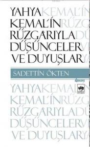 Yahya Kemal'in Rüzgarıyle; Düşünceler ve Duyuşlar