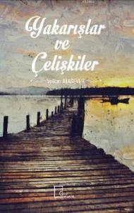 Yakarışlar ve Çelişkiler