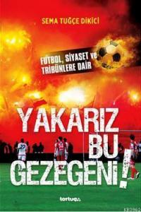 Yakarız Bu Gezegeni