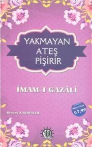Yakmayan Ateş Pişirir; İmam-ı Gazali