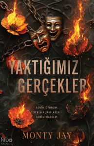 Yaktığımız Gerçekler
