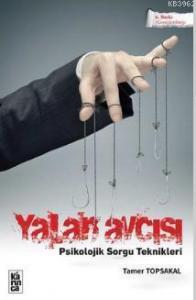 Yalan Avcısı; Psikolojik Sorgu Teknikleri