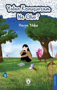 Yalan Konuşursam Ne Olur?