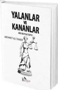 Yalanlar Ve Kananlar; Biz Buyuz İşte