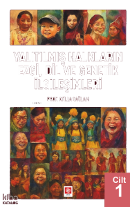 Yalıtılmış Halkların Ezgi, Dil ve Genetik İlgileşimleri Cilt 1