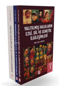 Yalıtılmış, Konargöçer, Türk Dilli Halkların Ezgi, Dil ve Genetik İlgileşimleri  (3 Cilt)