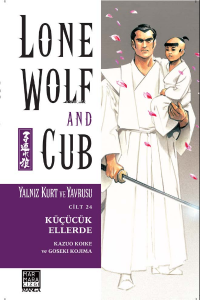 Yalnız Kurt ve Yavrusu Cilt 24 – Küçücük Ellerde