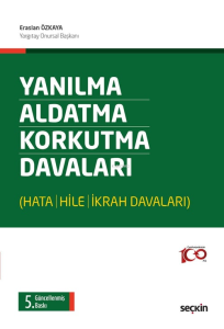 Yanılma – Aldatma – Korkutma Davaları