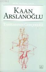 Yanılmanın Gerçekliği Cilt 1