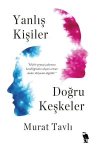 Yanlış Kişiler Doğru Keşkeler
