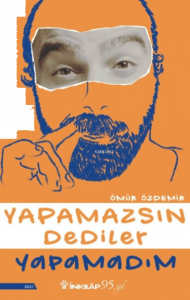 Yapamazsın Dediler Yapamadım