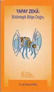 Yapay Zeka; Bütünleşik Bilişe Doğru