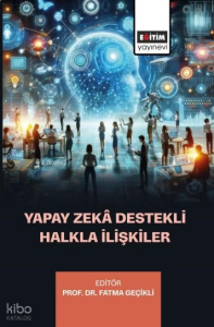 Yapay Zekâ Destekli Halkla İlişkiler