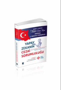 Yapay Zekanın Cezai Sorumluluğu