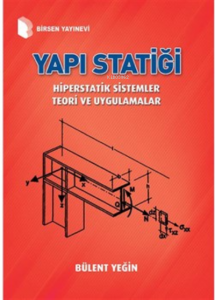 Yapı Statiği Hiperstatik Sistemler Teori ve Uygulamalar