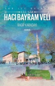 Yar İle Bayram Uluşar - Hacı Bayram Veli