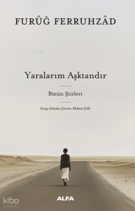 Yaralarım Aşktandır (Ciltli);Bütün Şiirleri