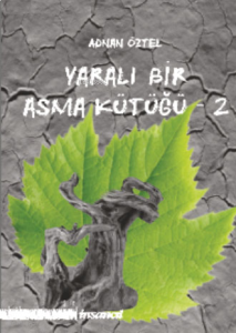 Yaralı Bir Asma Kütüğü - 2