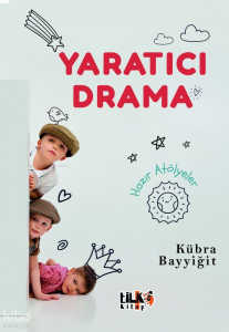 Yaratıcı Drama;Hazır Atölyeler