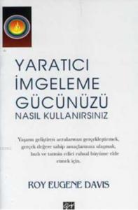 Yaratıcı İmgeleme Gücünüzü Nasıl Kullanırsınız