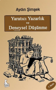 Yaratıcı Yazarlık ve Deneysel Düşünme