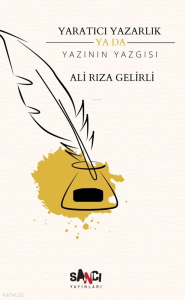 Yaratıcı Yazarlık ya da Yazının Yazgısı