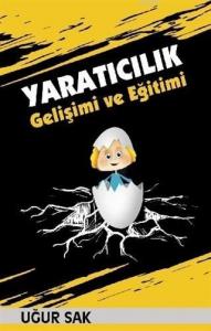 Yaratıcılık Gelişimi ve Eğitimi