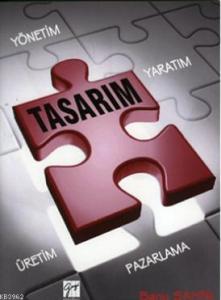 Yaratım Yönetim Üretim Pazarlama sürecinde Tasarım