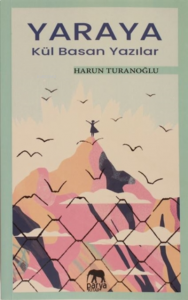 Yaraya Kül Basan Yazılar