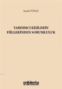 Yardımcı Kişilerin Fiillerinden Sorumluluk