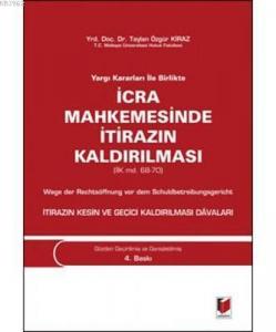 Yargı Kararları ile Birlikte İcra Mahkemesinde İtirazın Kaldırılması (İİK md. 68-70)