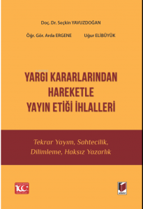 Yargı Kararlarından Hareketle Yayın Etiği İhlalleri