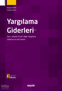 Yargılama Giderleri;Harç, Vekalet Ücreti Diğer Yargılama Giderleri ile Adli Yardım