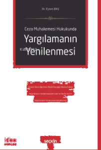 Yargılamanın Yenilenmesi;Ceza Muhakemesi Hukukunda