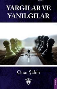 Yargılar ve Yanılgılar