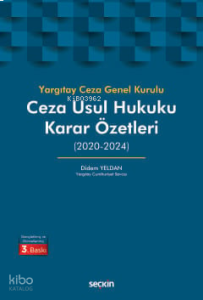 Yargıtay Ceza Genel Kurulu Ceza Usul Hukuku Karar Özetleri
