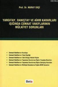 Yargıtay, Danıştay ve AİHM Kararları Işığında Cemaat Vakıflarının Mülkiyet Sorunları