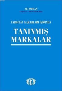 Yargıtay Kararları Işığında Tanınmış Markalar