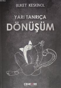Yarı Tanrıça Dönüşüm