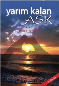 Yarım Kalan Aşk