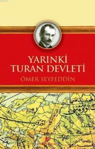 Yarınki Turan Devleti; Osmanlı Türkçesi aslı ile birlikte, sözlükçeli