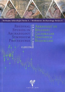 YAS 4 - Arkeoloji'de Bölgesel Çalışmalar Sempozyum Bildirileri
