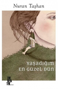 Yaşadığım En Güzel Dün