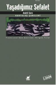 Yaşadığımız Sefalet