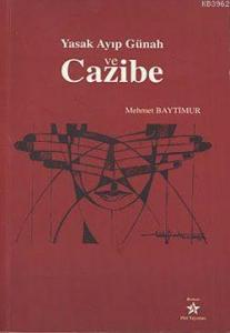 Yasak Ayıp Günah ve Cazibe