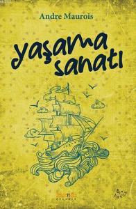 Yaşama Sanatı; Hayatın Küçük Felsefesi